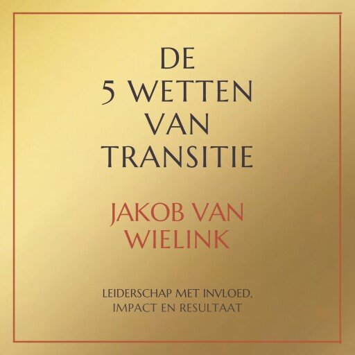 De 5 wetten van transitie