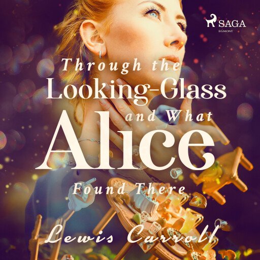 Through the Looking-Glass and What Alice Found There