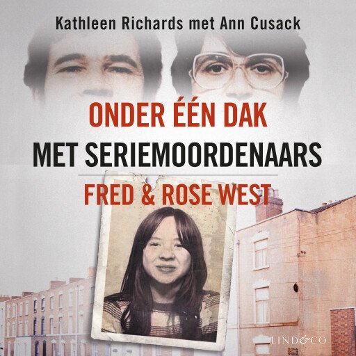 Onder één dak met seriemoordenaars Fred & Rose West