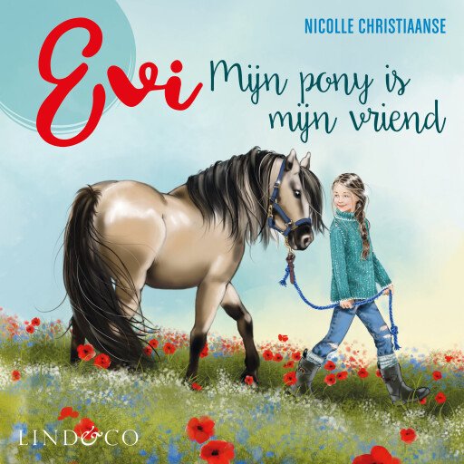 Evi. Mijn pony is mijn vriend