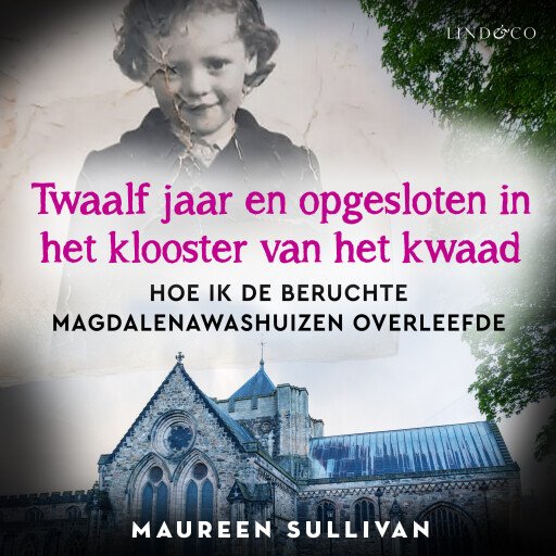 Twaalf jaar en opgesloten in het klooster van het kwaad
