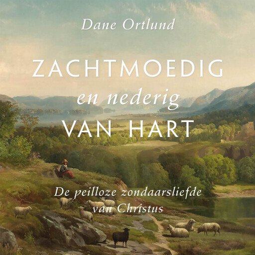 Zachtmoedig en nederig van hart