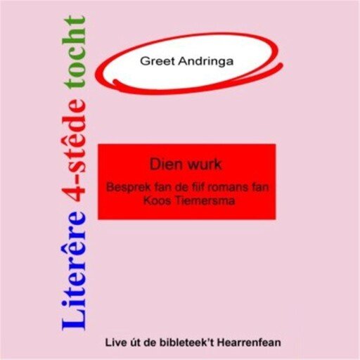 Literêre 4-stêdetocht - Lêzing 2: Dien wurk