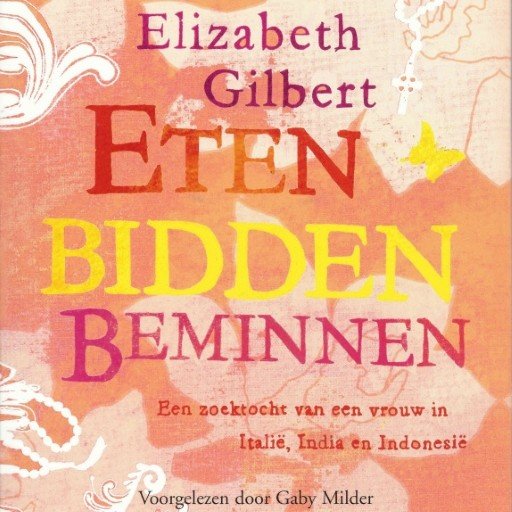 Eten, bidden, beminnen