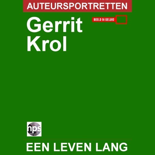 Gerrit Krol - een leven lang