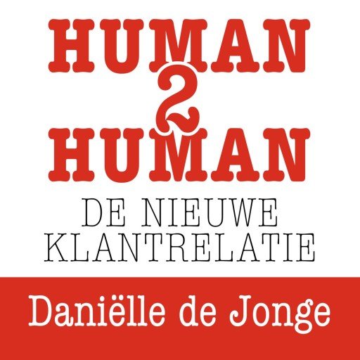 Human2human: de nieuwe klantrelatie