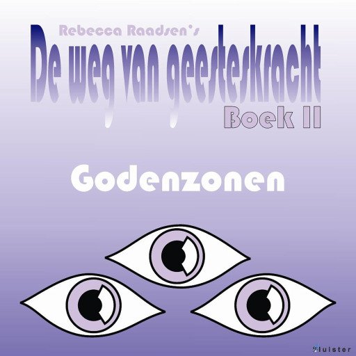 De weg van geesteskracht - Boek 2: Godenzonen