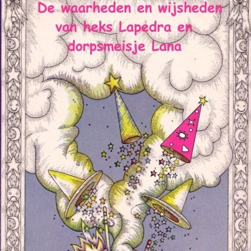 De waarheden en wijsheden van heks Lapedra