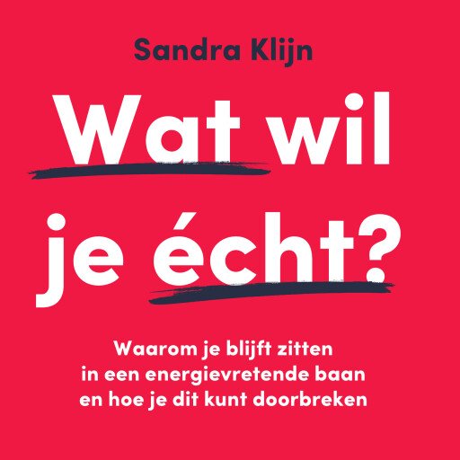 Wat wil je écht?